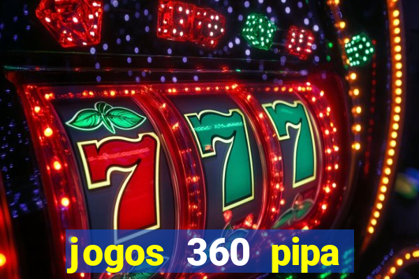 jogos 360 pipa combate 3d